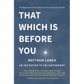 That Which is Before You: An Invitation to Enlightenment - Paperback | Books | Wiccan Center