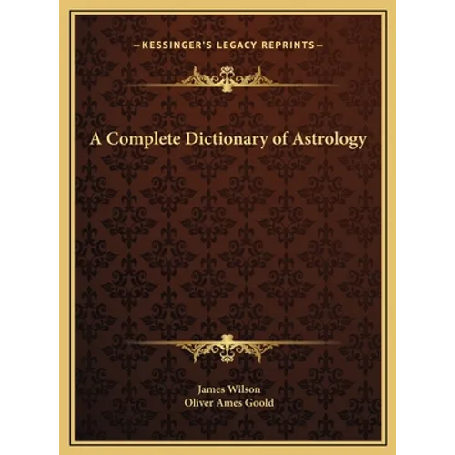 A Complete Dictionary of Astrology - Hardcover | Books | Wiccan Center