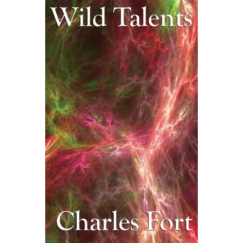 Wild Talents: Explorations of Strange Powers and Unexplained Phenomena - Hardcover | Books | Wiccan Center