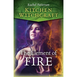 Kitchen Witchcraft: The Element of Fire - Paperback | Books | Wiccan Center