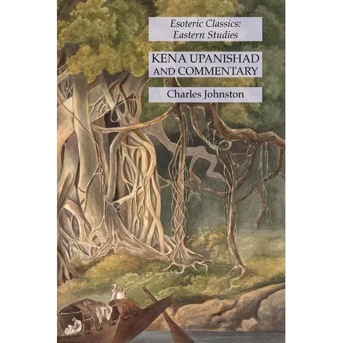 Kena Upanishad and Commentary: Esoteric Classics: Eastern Studies - Paperback | Books | Wiccan Center
