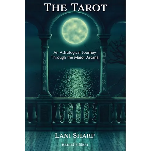 The TAROT An Astrological Journey Through the Major Arcana - Paperback | Books | Wiccan Center