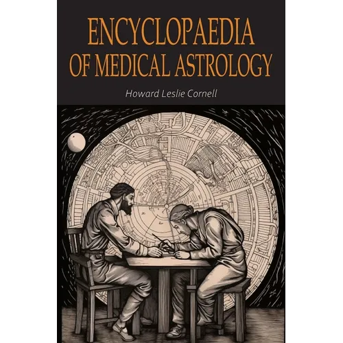 Encyclopaedia of Medical Astrology - Paperback | Books | Wiccan Center