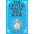 The Crystal Magic Spell Book: A Beginner's Guide For Healing, Love, and Prosperity - Paperback | Books | Wiccan Center