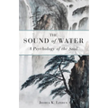 The Sound of Water: A Psychology of the Soul - Paperback | Books | Wiccan Center