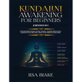 Kundalini Awakening for Beginners: 2 Books in 1: Expand Mind Power, Astral Travel, Chakra Meditation, Learn Psychic Abilities, Open Your Third Eye and - Paperback | Books | Wiccan Center