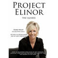 Project Elinor: The Illness 10 Steps to Overcoming Any of Life's Obstacles - Paperback | Books | Wiccan Center