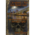 Cleveland Ohio Ghost Hunter Guide: Haunted Cleveland, Cuyahoga County and Vicinity - Paperback | Books | Wiccan Center