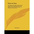 Ordo ab Chao: The Original and Complete Rituals, Fourth Through Thirty-third Degrees of the First Supreme Council, Thirty-third Degr - Hardcover | Books | Wiccan Center