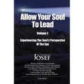 Allow Your Soul To Lead: Experiencing The Soul's Perspective Of The Ego - Paperback | Books | Wiccan Center