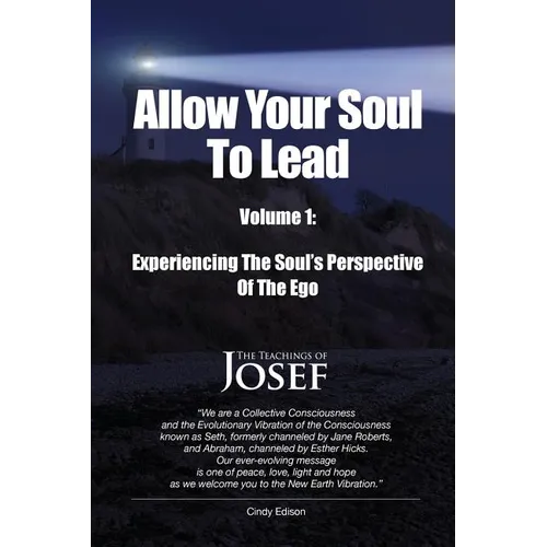 Allow Your Soul To Lead: Experiencing The Soul's Perspective Of The Ego - Paperback | Books | Wiccan Center