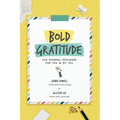 Bold Gratitude: The Journal Designed for You and by You - Paperback | Books | Wiccan Center
