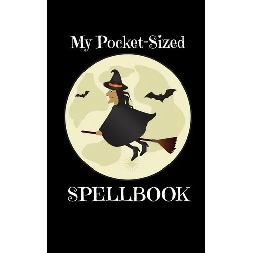 My Pocket-Sized SpellBook: For Witches Who Need Their Magic On The Go - Paperback | Books | Wiccan Center