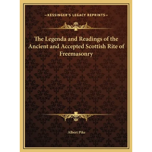 The Legenda and Readings of the Ancient and Accepted Scottish Rite of Freemasonry - Hardcover | Books | Wiccan Center