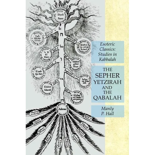 The Sepher Yetzirah and the Qabalah: Esoteric Classics: Studies in Kabbalah - Paperback | Books | Wiccan Center