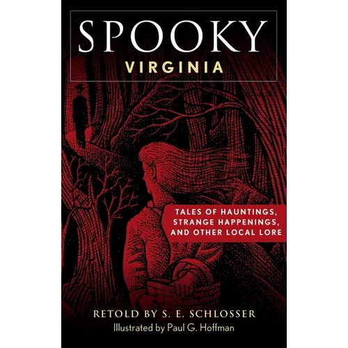 Spooky Virginia: Tales of Hauntings, Strange Happenings, and Other Local Lore - Paperback | Books | Wiccan Center