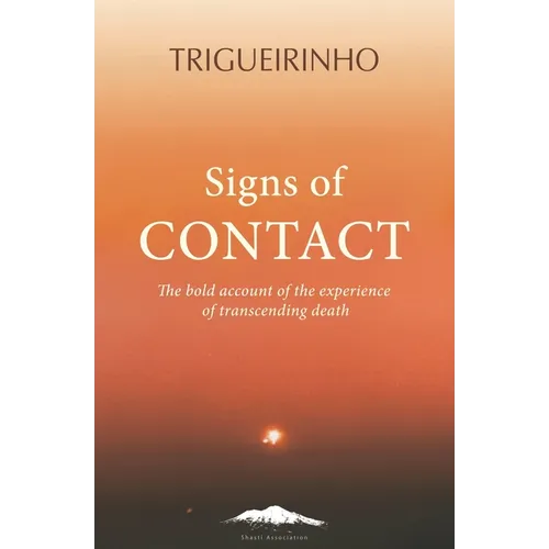 Signs of Contact: The Bold Account of the Experience of Transcending Death - Paperback | Books | Wiccan Center