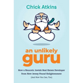 An Unlikely Guru: How a Neurotic Jewish Real Estate Developer from New Jersey Found Enlightenment (and How You Can, Too) - Paperback | Books | Wiccan Center