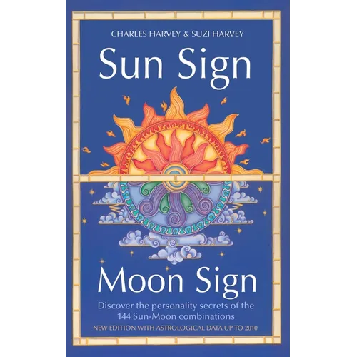 Sun Sign, Moon Sign: Discover the personality secrets of the 144 sun-moon combinations - Paperback | Books | Wiccan Center