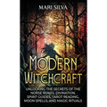 Modern Witchcraft: Unlocking the Secrets of the Norse Runes, Divination, Spirit Guides, Tarot Reading, Moon Spells, and Magic Rituals - Hardcover | Books | Wiccan Center
