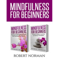 Mindfulness for Beginners: 2 Books in 1! Secrets to Getting Rid of Stress and Staying in the Moment & Get Rid Of Stress In Your Life By Staying In The - Paperback | Books | Wiccan Center