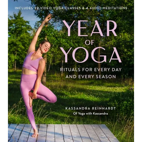 Year of Yoga: Rituals for Every Day and Every Season (Yoga with Kassandra, Yin Yoga, Vinyasa Yoga, Lunar Yoga) - Paperback | Books | Wiccan Center