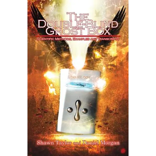 The Double-Blind Ghost Box: Scientific Methods, Examples, and Transcripts - Paperback | Books | Wiccan Center