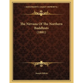 The Nirvana Of The Northern Buddhists (1881) - Paperback | Books | Wiccan Center
