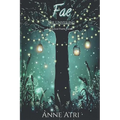 Fae The Unveiling: A Practical Faerie Guide - Paperback | Books | Wiccan Center