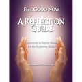 Feel Good Now: A Reflection Guide: Coursework in Energy Healing for the Beginning Healer - Paperback | Books | Wiccan Center