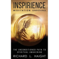 Inspirience: Meditation Unbound: The Unconditioned Path to Spiritual Awakening - Paperback | Books | Wiccan Center