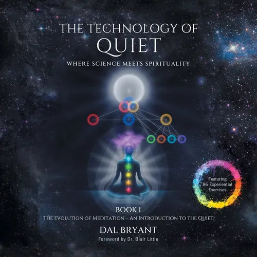 The Technology of Quiet: Where Science Meets Spirituality BOOK 1 The Evolution of Meditation-An Introduction to the Quiet - Paperback | Books | Wiccan Center