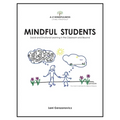 Mindful Students: Social and Emotional Learning in the Classroom and Beyond - Paperback | Books | Wiccan Center