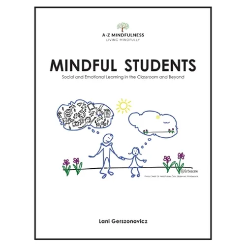 Mindful Students: Social and Emotional Learning in the Classroom and Beyond - Paperback | Books | Wiccan Center