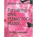 Forsaking ONE FLING TOO MANY...: FOR LOVE In MANY WAYS - Paperback | Books | Wiccan Center