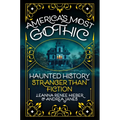 America's Most Gothic: Haunted History Stranger Than Fiction - Hardcover | Books | Wiccan Center