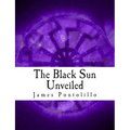 The Black Sun Unveiled: Genesis and Development of a Modern National Socialist Mythos - Paperback | Books | Wiccan Center