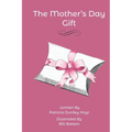 The Mother's Day Gift - Paperback | Books | Wiccan Center