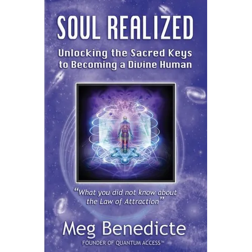 Soul Realized: Unlocking the Sacred Keys to Becoming a Divine Human - Paperback | Books | Wiccan Center