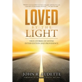 Loved by the Light: True Stories of Divine Intervention and Providence - Hardcover | Books | Wiccan Center