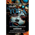 Yoga Beyond the Poses - Bhakti Yoga. Including A Premium Audiobook: Yoga Nidra Meditation - Manipura Chakra Awakening And Healing!: The Ultimate Begin - Paperback | Books | Wiccan Center