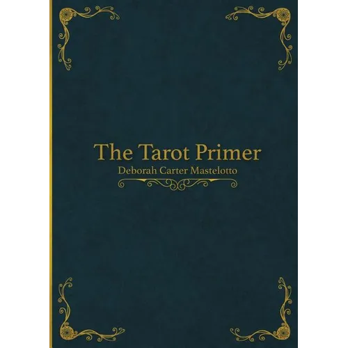 The Tarot Primer - Paperback | Books | Wiccan Center
