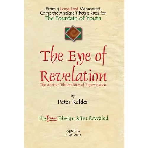 The Eye of Revelation: The Ancient Tibetan Rites of Rejuvenation - Hardcover | Books | Wiccan Center