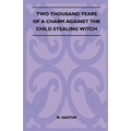 Two Thousand Years of a Charm Against the Child Stealing Witch (Folklore History Series) - Paperback | Books | Wiccan Center