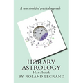 Horary Astrology: A new practical approach - Paperback | Books | Wiccan Center