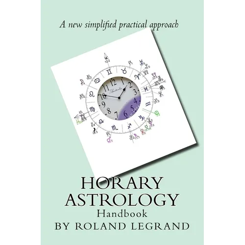 Horary Astrology: A new practical approach - Paperback | Books | Wiccan Center