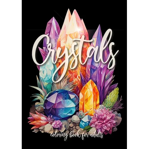 Crystals Coloring Book for Adults: Crystal Coloring Book for Adults New Age Mindfulness Coloring Book A4 60P - Paperback | Books | Wiccan Center