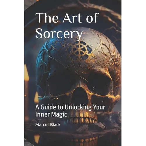 The Art of Sorcery: A Guide to Unlocking Your Inner Magic - Paperback | Books | Wiccan Center