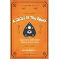 A Ghost in the Room: Supernatural Adventures in Historic Houses - Paperback | Books | Wiccan Center