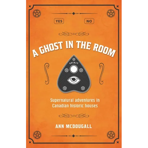 A Ghost in the Room: Supernatural Adventures in Historic Houses - Paperback | Books | Wiccan Center